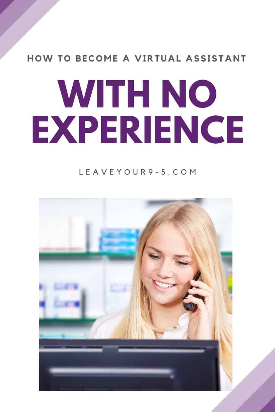 How To Become A Virtual Assistant With No Experience Leave Your 9 5
